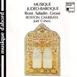 Rossi . Saladin . Grossi - Boston Camerata, Joël Cohen – Musique Judéo-Baroque CD