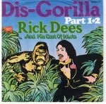 Rick Dees And His Cast Of Idiots – Dis-Gorilla Part 1+2 45lik Plak