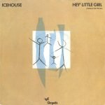 Icehouse – Hey' Little Girl 45lik Plak