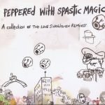 Two Lone Swordsmen – Peppered With Spastic Magic - A Collection Of Two Lone Swordsmen Remixes CD Digipack