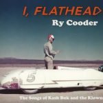 Ry Cooder – I, Flathead (The Songs Of Kash Buk And The Klowns) CD