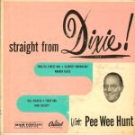 Pee Wee Hunt And His Orchestra – Straight From Dixie! 45lik Plak