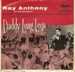 Ray Anthony And His Orchestra – Daddy Long Legs 45lik Plak