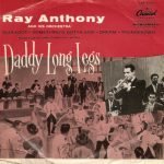Ray Anthony And His Orchestra – Daddy Long Legs 45lik Plak