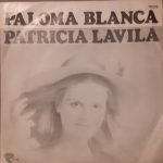 Patricia Lavila – Paloma Blanca 45lik Plak