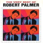 Robert Palmer – The Very Best Of Robert Palmer CD