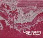 Sierra Maestra – Tibiri Tabara CD