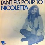 Nicoletta – Tant Pis Pour Toi 45lik Plak