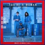 Bad Boys Blue – You're A Woman (Long Version) 12'' Maxi Single Plak