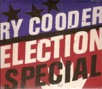 Ry Cooder – Election Special CD