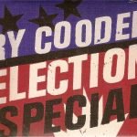 Ry Cooder – Election Special CD