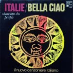 Il Nuovo Canzoniere Italiano – Italie / Bella Ciao - Chansons Du Peuple En Italie LP Plak