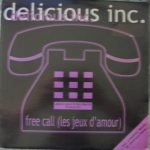 Delicious Inc. – Free Call (Les Jeux D'Amour) 12'' Maxi Single Plak (Deep House)