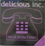 Delicious Inc. – Free Call (Les Jeux D'Amour) 12'' Maxi Single Plak (Deep House)