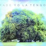 Yo La Tengo – Fade CD