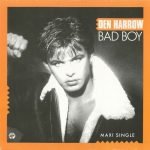 Den Harrow – Bad Boy 12'' Maxi Single Plak