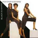 Pointer Sisters – Black & White LP Plak