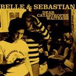 Belle & Sebastian – Dear Catastrophe Waitress CD