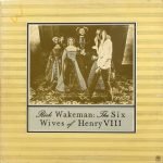 Rick Wakeman – The Six Wives Of Henry VIII LP Plak