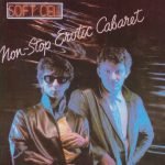 Soft Cell – Non-Stop Erotic Cabaret CD