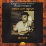 Ensemble Ulvi Erguner – Enderun CD