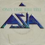 Asia – Only Time Will Tell 45lik Plak