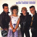 Bow Wow Wow – Do You Wanna Hold Me? 12'' Maxi Single Plak