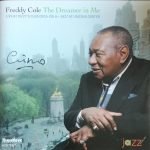 Freddy Cole – The Dreamer In Me: Live At Dizzy's Club Coca-Cola, Jazz At Lincoln Center CD
