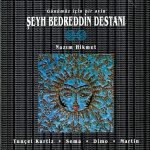 Nazım Hikmet / Tunçel Kurtiz, Sema, Dimo, Martin – Şeyh Bedreddin Destanı / "Günümüz Için Bir Ayin" CD