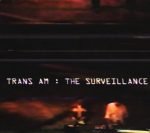 Trans Am – The Surveillance CD Digipack