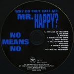 Nomeansno – Why Do They Call Me Mr. Happy? CD - Görsel 3