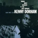 Kenny Dorham – The Complete 'Round About Midnight At The Cafe Bohemia 2CD