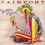 Fairport Convention – Gottle O'Geer LP Plak