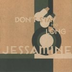 Jessamine – Don't Stay Too Long CD