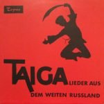 Der Russische Staatschor, Boris Alexandrow, A. Sweschnikow, Das Boris Alexandrow Ensemble – Taiga - Lieder Aus Dem Weiten Russland LP Plak