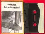 Wallraf/Delle, Flash Mental Experiment – Split Kaset (Noise)