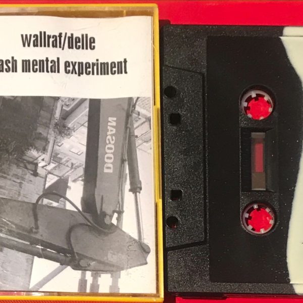 Wallraf/Delle, Flash Mental Experiment – Split Kaset (Noise)