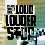 The Neil Cowley Trio – Loud... Louder... Stop CD Digipack