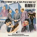 Heaven 17 – Penthouse And Pavement LP Plak