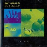 Gary Peacock And Bill Frisell – Just So Happens CD