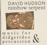David Hudson – Rainbow Serpent (Music For Didgeridoo & Percussion) CD
