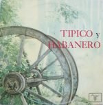 Conjunto Tipico Cubano / Septeto Tipico Habanero – Tipico Y Habanero LP Plak