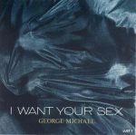 George Michael – I Want Your Sex 45lik Plak