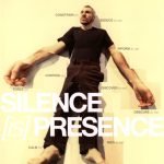 Silence Is Presence DVD