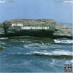 Jim Hall – ...Where Would I Be? CD