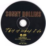 Sonny Rollins – This Is What I Do CD - Görsel 3