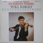 Puka Károly És Cigányzenekara – A Győztes Prímás - Victorious Primas LP Plak