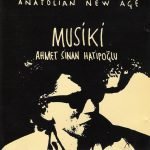 Ahmet Sinan Hatipoğlu – Musiki (Anatolian New Age) CD