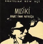 Ahmet Sinan Hatipoğlu – Musiki (Anatolian New Age) CD