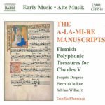 The A-La-Mi-Re Manuscripts: Flemish Polyphonic Treasures For Charles V CD